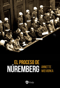 El proceso de Núremberg - Annette Wieviorka - E-Book