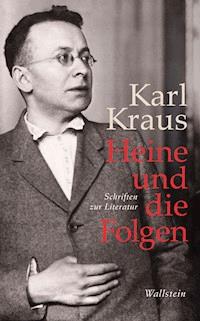 Heine und die Folgen - Karl Kraus - E-Book