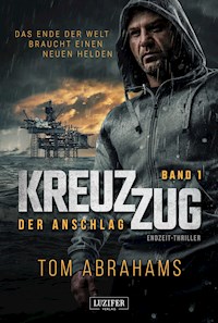 KREUZZUG: DER ANSCHLAG - Tom Abrahams - E-Book