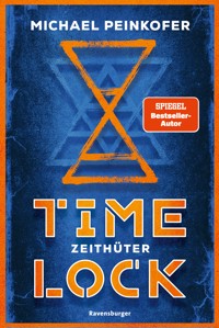 Timelock, Band 2 - Zeithüter - Michael Peinkofer - E-Book