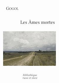 Les Âmes mortes - Nikolaï Gogol - E-Book