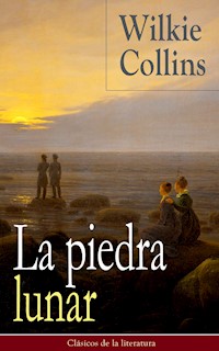 La piedra lunar - Wilkie Collins - E-Book