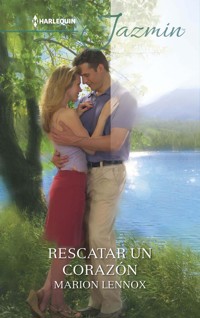 Rescatar un corazón - Marion Lennox - E-Book
