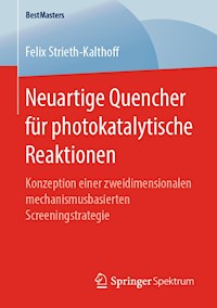 Neuartige Quencher für photokatalytische Reaktionen - Felix Strieth-Kalthoff - E-Book