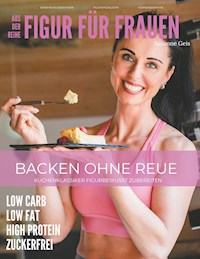 Backen ohne Reue - Susanne Geis - E-Book