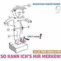 So kann ich's mir merken! - Alles über Merklisten - André Huber - Hörbuch