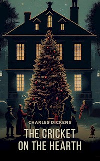 The Cricket on the Hearth - Charles Dickens - E-Book