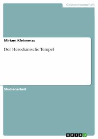 Der Herodianische Tempel - Miriam Kleinemas - E-Book