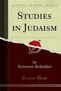 Studies in Judaism - S. Schechter - E-Book