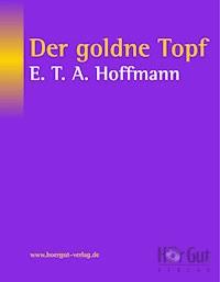 Der goldne Topf - E.T.A. Hoffmann - E-Book + Hörbuch