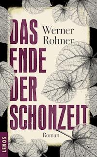Das Ende der Schonzeit - Werner Rohner - E-Book