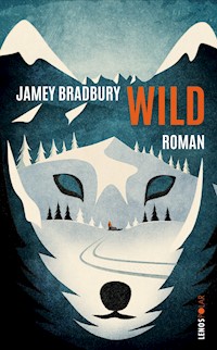 Wild - Jamey Bradbury - E-Book