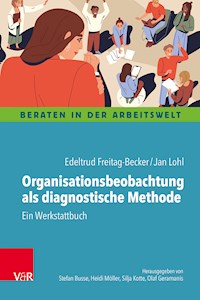 Organisationsbeobachtung als diagnostische Methode - Edeltrud Freitag-Becker - E-Book