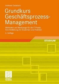 Grundkurs Geschäftsprozess-Management - Andreas Gadatsch - E-Book