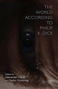 The World According to Philip K. Dick -  - E-Book