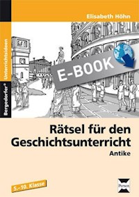Rätsel für den Geschichtsunterricht - Elisabeth Höhn - E-Book