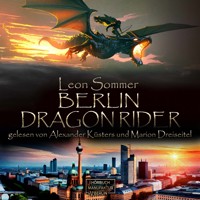 Berlin Dragon Rider (ungekürzt) - Leon Sommer - Hörbuch