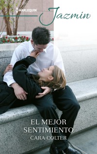 El mejor sentimiento - Cara Colter - E-Book