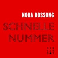 Schnelle Nummer - Nora Bossong - E-Book
