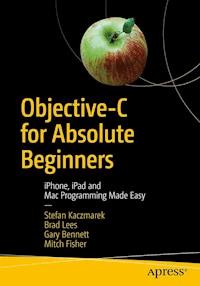 Objective-C for Absolute Beginners - Stefan Kaczmarek - E-Book