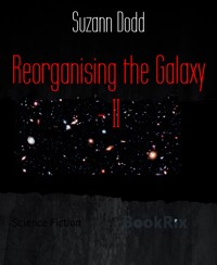Reorganising the Galaxy - II - Suzann Dodd - E-Book