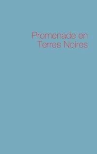 Promenade en Terres Noires - Rémy Landu - E-Book