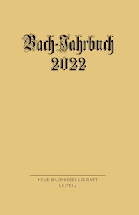 Bach-Jahrbuch 2022 -  - E-Book