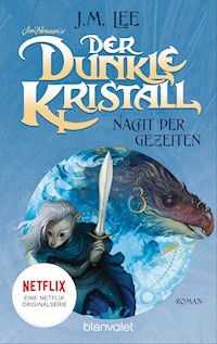 Der dunkle Kristall - Nacht der Gezeiten - J.M. Lee - E-Book