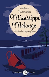 Mississippi Melange - Miriam Rademacher - E-Book