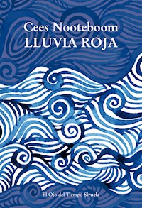 Lluvia roja - Cees Nooteboom - E-Book