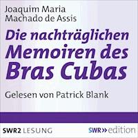 Die nachträgliche Memoiren des Bras Cubas - Joaquim Maria Machado de Assis - Hörbuch