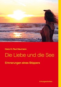 Die Liebe und die See - Hans H. Paul Naumann - E-Book