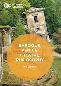Baroque, Venice, Theatre, Philosophy - Will Daddario - E-Book