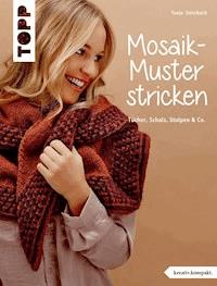 Mosaik-Muster stricken - Tanja Steinbach - E-Book