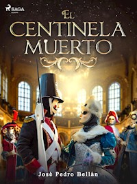 El centinela muerto - José Pedro Bellán - E-Book