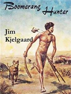 Boomerang Hunter - Jim Kjelgaard - E-Book