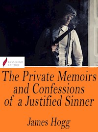The Private Memoirs and Confessions of a Justified Sinner - James Hogg - E-Book