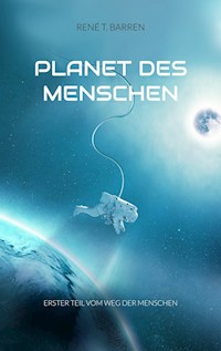 Planet des Menschen - René T. Barren - E-Book