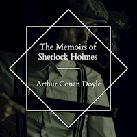 The Memoirs of Sherlock Holmes - Arthur Conan Doyle - Hörbuch