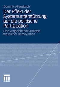 Der Effekt der Systemunterstützung auf die politische Partizipation - Dominik Allenspach - E-Book