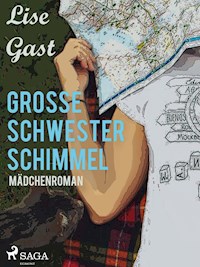Grosse Schwester Schimmel - Lise Gast - E-Book