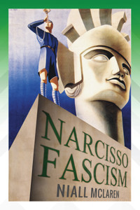 Narcisso-Fascism - Niall McLaren - E-Book