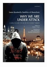 Why we are under attack - Laura Quadarella Sanfelice di Monteforte - E-Book