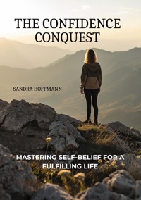The Confidence Conquest - Sandra Hoffmann - E-Book
