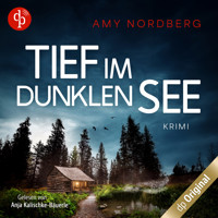 Tief im dunklen See, Band (Ungekürzt) - Amy Nordberg - Hörbuch