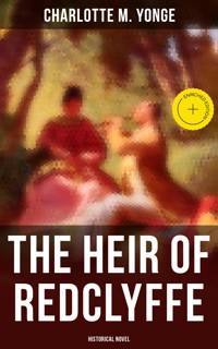 The Heir of Redclyffe (Historical Novel) - Charlotte M. Yonge - E-Book