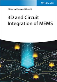 3D and Circuit Integration of MEMS -  - E-Book
