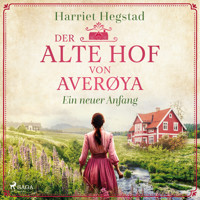 Der alte Hof von Averøya – Ein neuer Anfang (Band 3) - Harriet Hegstad - Hörbuch