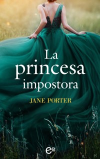 La princesa impostora - Jane Porter - E-Book