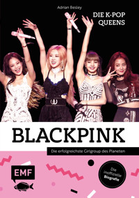 Blackpink – Die K-Pop-Queens - Adrian Besley - E-Book